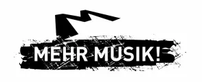 MEHR MUSIK!