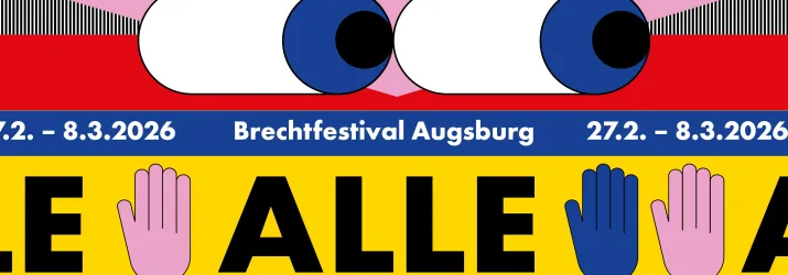 Bunte Illustration mit Augen, farbigen Händen und den Schriftzügen, Brechtfestival Augsburg, dem Motto alle und dem Festivalzeitraum 27.2. bis 8.3.2026